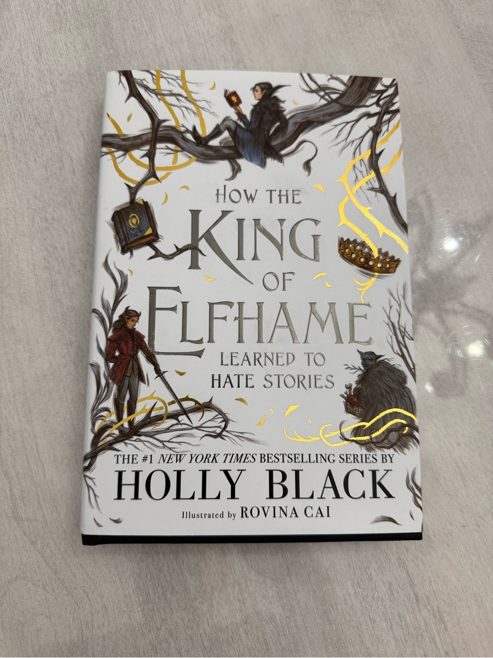 How The King of Elfhame Learned to Hate Stories Hardcover by Holly Black